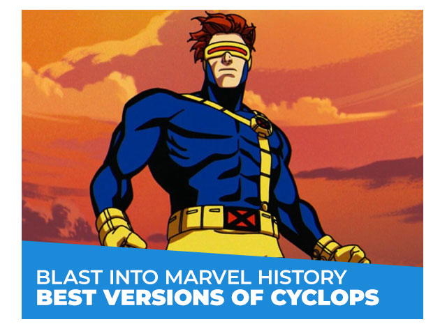 Blast into Marvel History: Best Versions of Cyclops