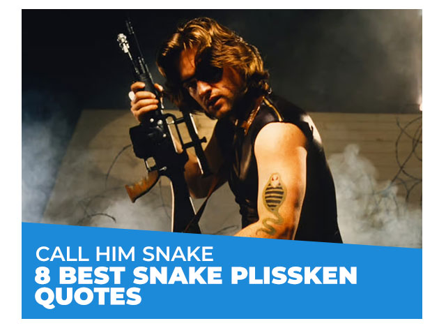 Call Him Snake: 8 Best Snake Plissken Quotes