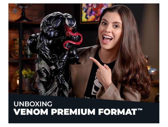 Unboxing: Venom Premium Format™