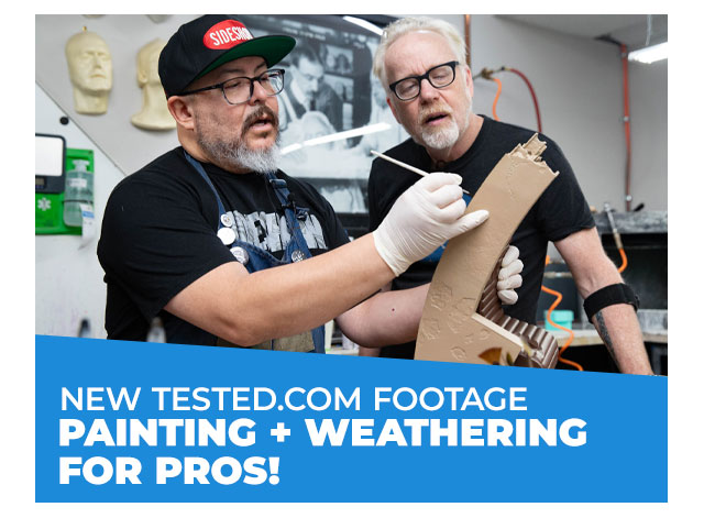 New Tested.com Footage: Painting + Weathering for Pros!