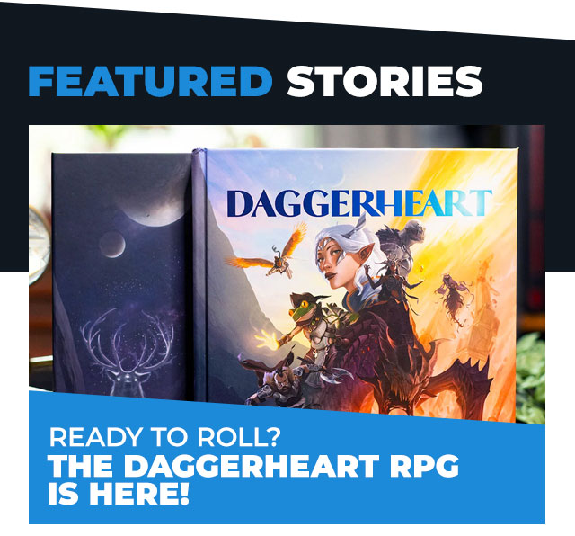 Ready to Roll? The Daggerheart RPG is here!