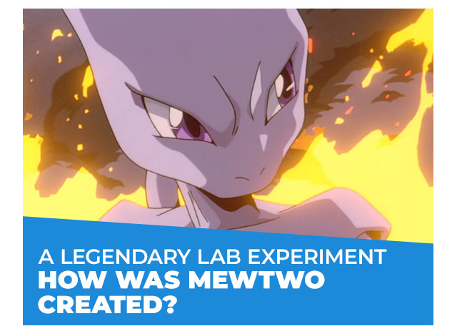 A Legendary Lab Experiment: How Was Mewtwo Created?