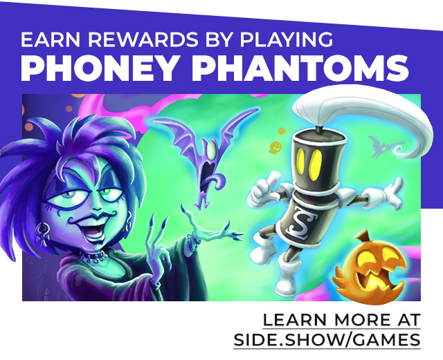 NEW Phoney Phantoms challenge means MORE Rewards! Play now at side.show/games
