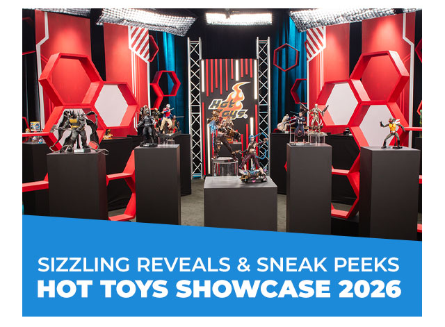 Sizzling Reveals & Sneak Peeks: Hot Toys Showcase 2026