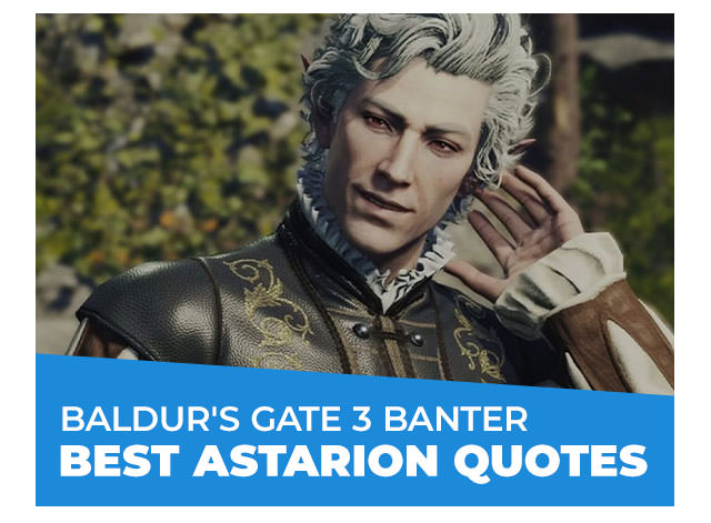 Baldur’s Gate 3 Banter: Best Astarion Quotes