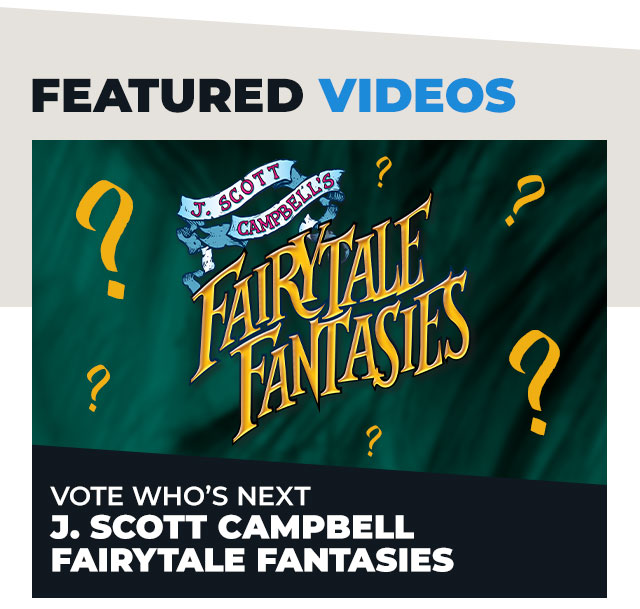 Vote Who’s Next: J. Scott Campbell Fairytale Fantasies