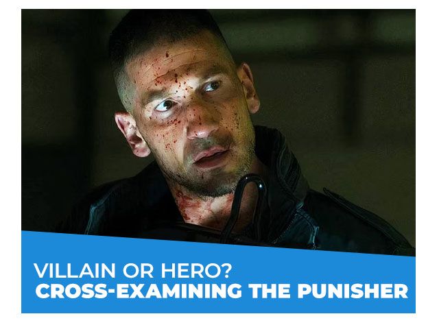 Villain or Hero? Cross-Examining The Punisher 