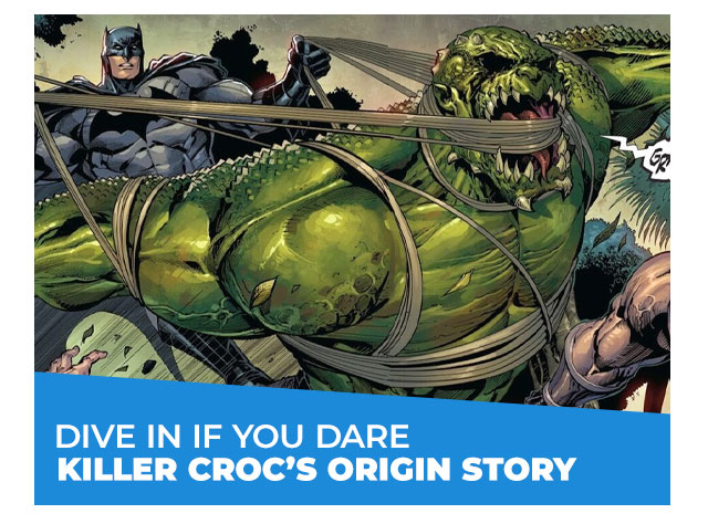 Dive In If You Dare: Killer Croc’s Origin Story
