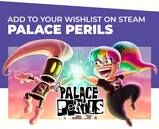 Add to Your Wishlist on Steam: Palace Perils