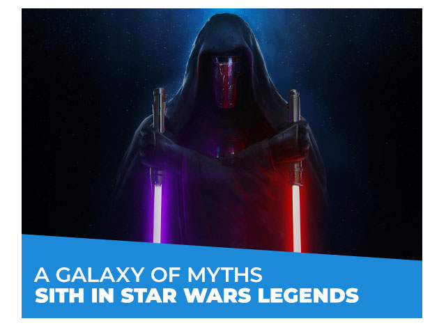 A Galaxy of Myths: Sith in Star Wars Legends