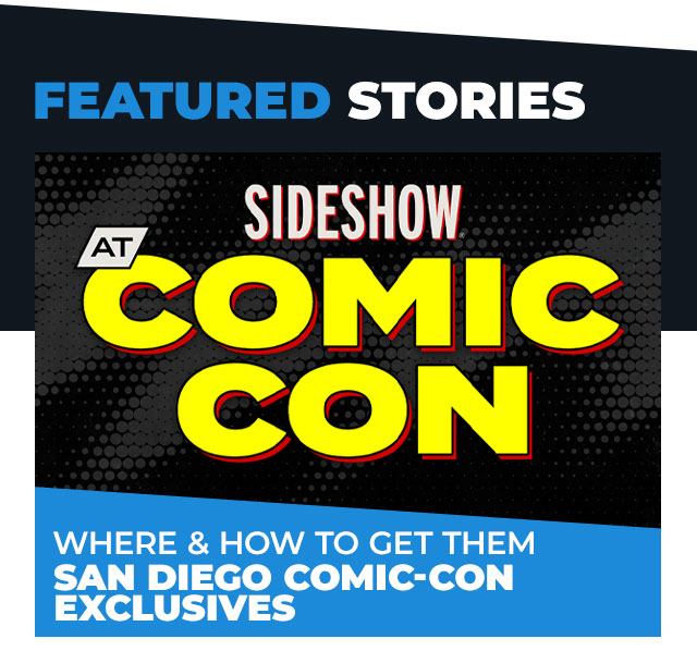 Where & How To Get Them: San Diego Comic-Con Exclusives
