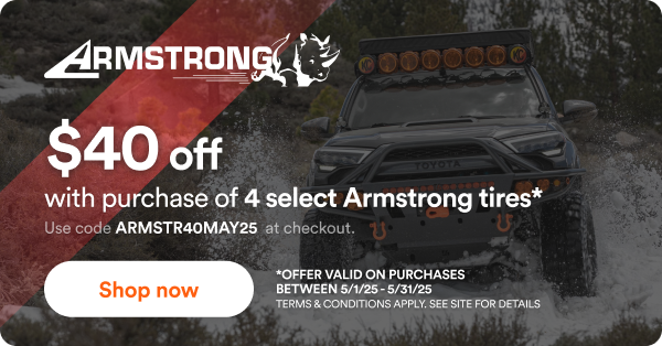 $40 off with purchase of 4 select Armstrong tires.* Offer Valid on Purchases Between 5/1/25-5/31/25 Terms & Conditions Apply. See Site For Details