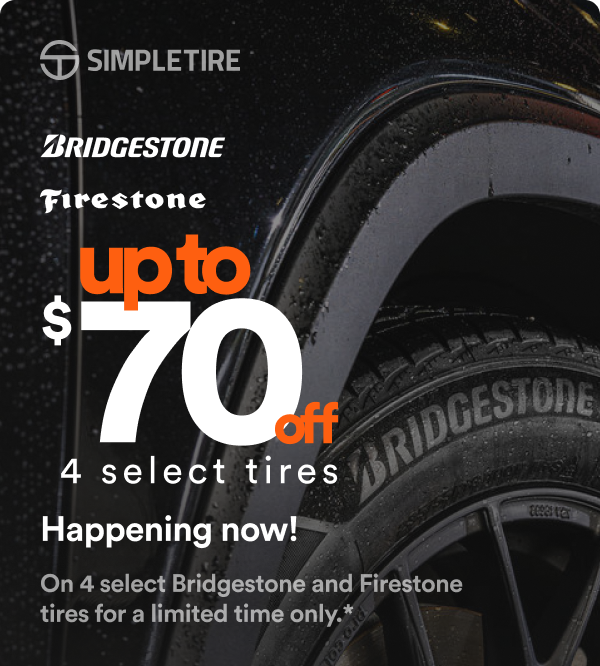 Bridgestone Firestone: Up to 70% off 4 select tires. * Offer Valid on Purchases Between 5/8/25-5/31/25 Terms & Conditions Apply. See Site For Details