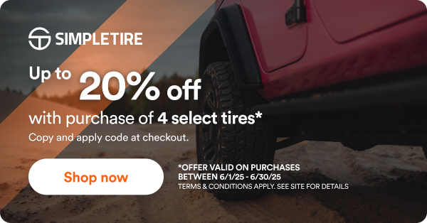 Up to 20% off with purchase of 4 select tires* Copy and apply code at checkout *Offer valid on purchases between 6/1/25 to 6/30/25. Terms & conditions apply. See site for details.