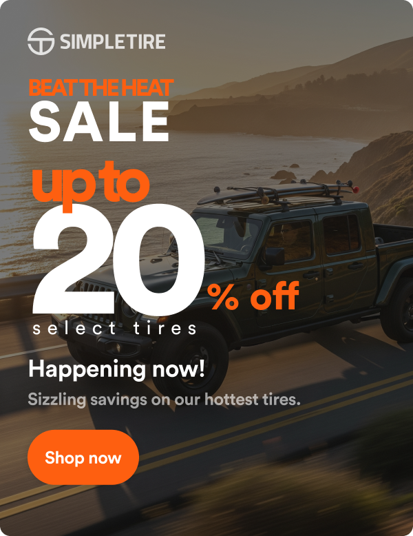 Beat the Heat Sale! Up to 20% off select tires ends 7/31. Shop now