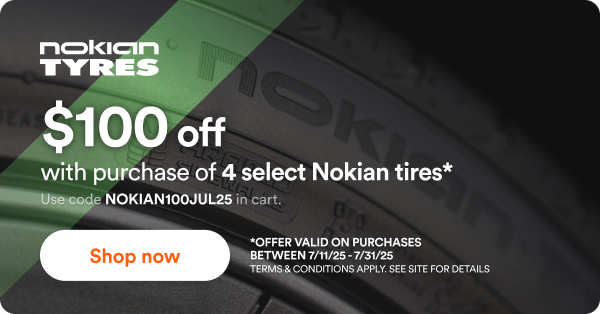 $100 off with purchase of 4 select Nokian tires. Offer valid on purchases between 7/11/25-7/31/25 Terms & Conditions Apply. See Site for Details. 