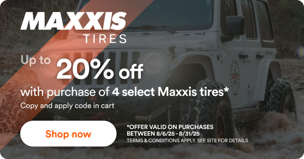 Maxxis: Up to 20% off with purchase of 4 select Maxxis tires. Copy and apply code in cart. - *Offer valid on purchases between 8/6/25 to 8/31/25 Terms & conditions apply. See site for details.