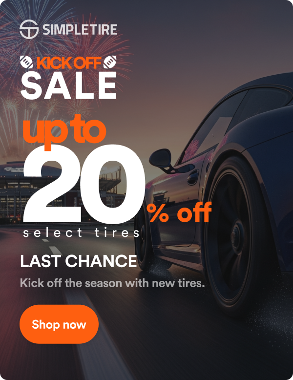 Kick Off Sale! Up to 20% off select tires ends 9/14. Shop now