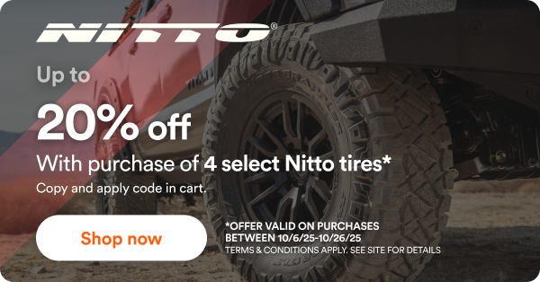 Nitto: Up to 20% off with purchase of 4 select Nitto tires. *Offer valid on purchases between 10/6/25 to 10/26/25 Terms & conditions apply. See site for details.