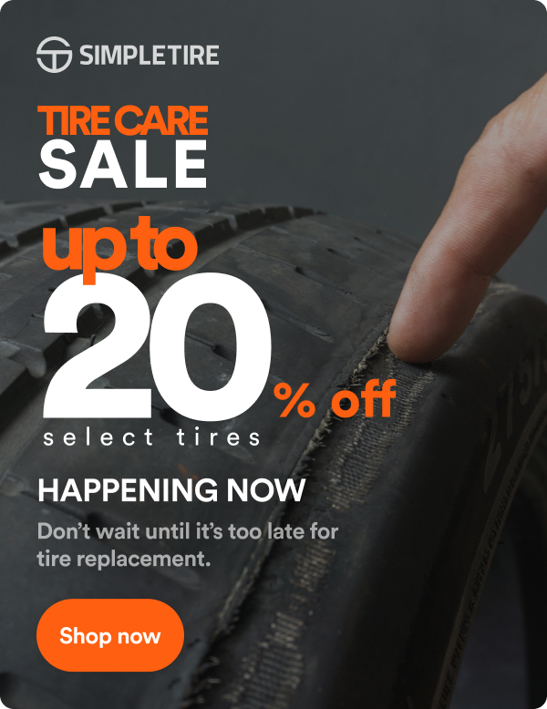 Tire Care Sale! Up to 20% off select tires ends 10/26. Shop now