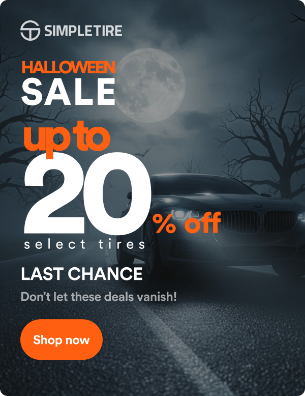 Last Chance! Halloween Sale! Up to 20% off select tires ends 10/31. Don't let these deals vanish! Shop now!