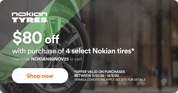 $80 off with purchase of 4 select Nokian tires*. Use code NOKIAN80NOV25 in cart Shop now *offer valid on purchases between 11/21/25 - 12/5/25. Terms & Conditions apply. See site for details