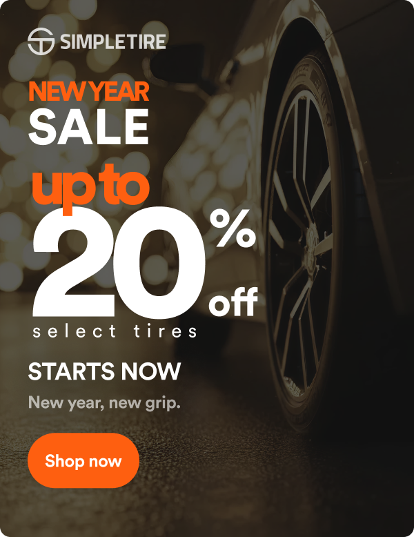 Simple Tire: New Year Sale - Up to 20% off select tire, starts now. New year, new grip. Shop now