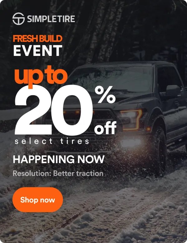 Simple Tire: Fresh Build Event - Up to 20% off select tires, happening now. Resolution: Better traction.
