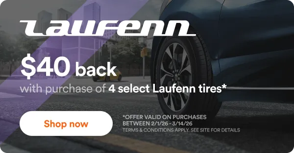 Laufenn: $40 back with purchase of 4 select Laufenn tires*. *Offer valid on purchases between 2/1/26 - 3/14/26. Terms & Conditions apply. See site for details. Shop now