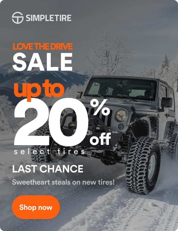 Simple Tire: LOVE THE DRIVE SALE up to 20% off select tires. LAST CHANCE. Sweetheart steals on new tires! Shop now