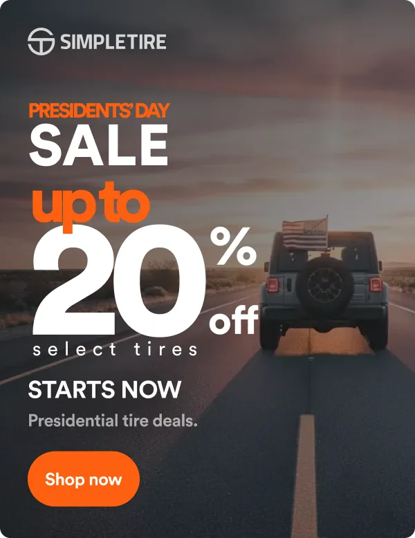 Simple Tire: PRESIDENTS' DAY SALE up to 20% off select tires. STARTS NOW. Presidential tire deals. Shop now