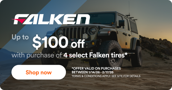 Falken: Up to $100 off with purchase of 4 select Falken tires. *Offer valid on purchases between 1/14/26 - 2/17/26. Savings built for every terrain. Terms & Conditions apply. See site for details. Shop now