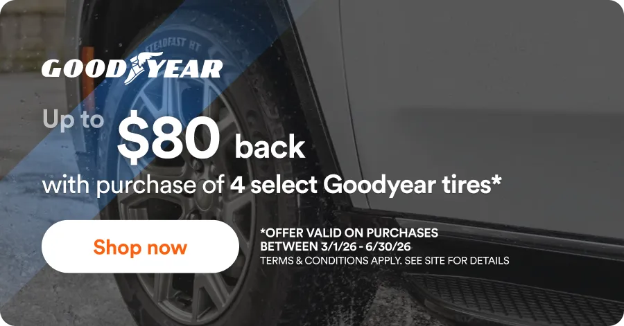 Goodyear: up to $80 back with purchase of 4 select Goodyear tires*. *Offer valid on purchases between 3/1/26 - 6/30/26. Terms & Conditions apply. See site for details. Shop now