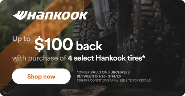 Hankook: Up to $100 back with purchase of 4 select Hankook tires*. *Offer valid on purchases between 2/1/26 - 3/14/26. Terms & Conditions apply. See site for details. Shop now