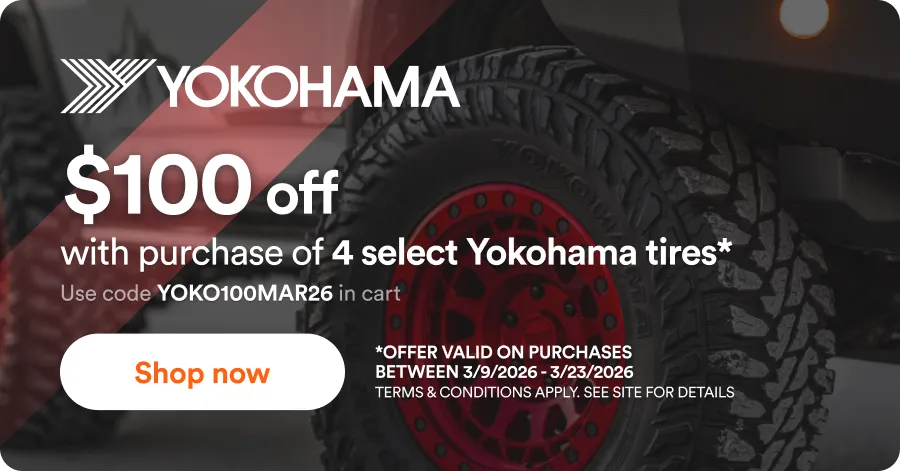 Yokohama: up to $100 off with purchase of 4 select Yokohama tires*. Use code YOKO100MAR26 in cart. *Offer valid on purchases between 3/9/26 - 3/23/26. Terms & Conditions apply. See site for details. Shop now