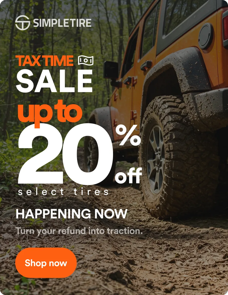 Simple Tire: TAX TIME SALE up to 20% off select tires. HAPPENING NOW. Turn your refund into traction. Shop now
