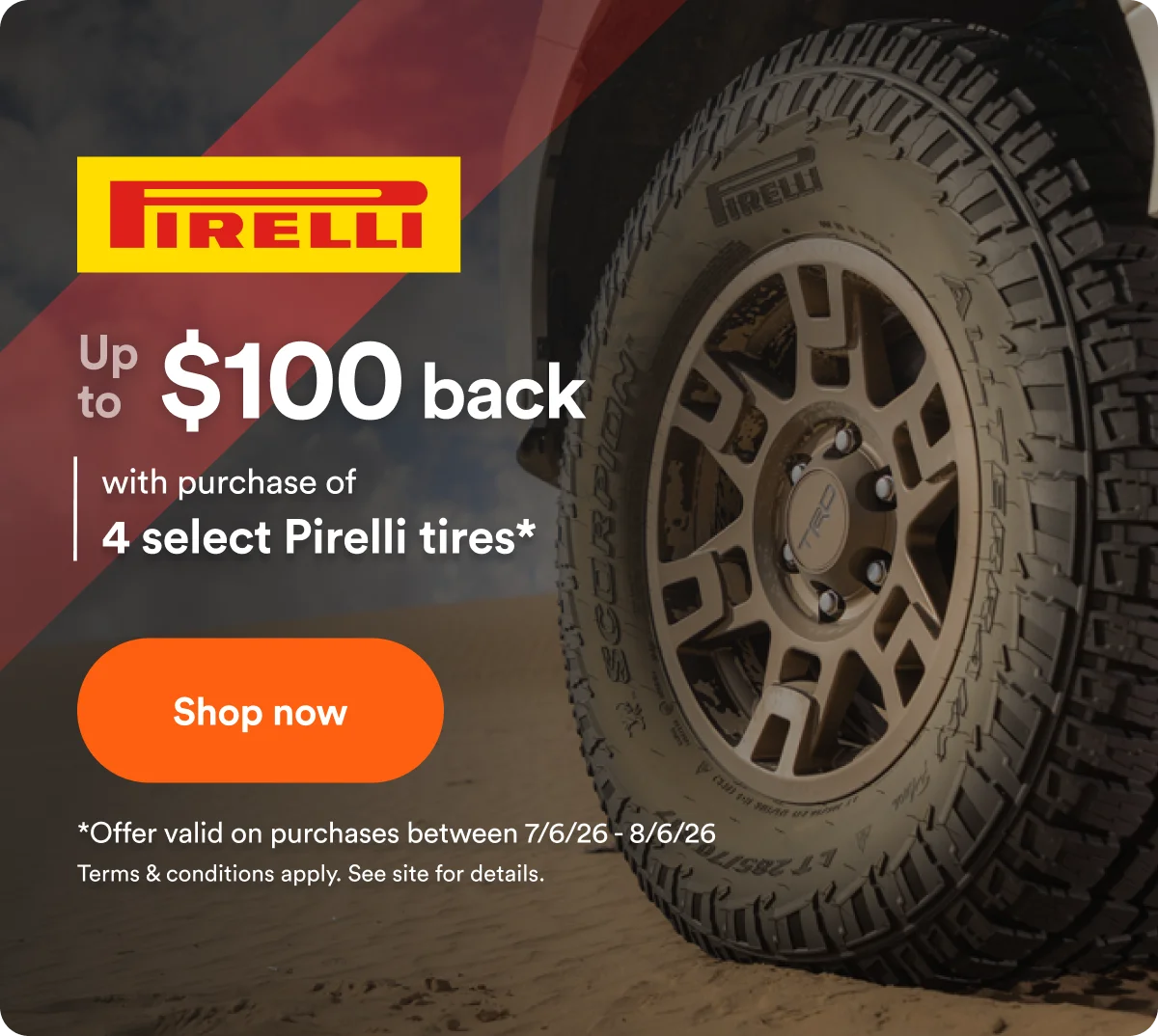 $100 back with purchase of 4 select Pirelli tires