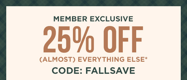 25% Off for Members Sitewide