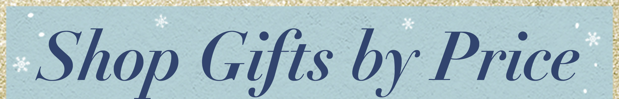 Shop Gifts by Price