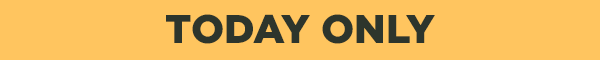 Today Only