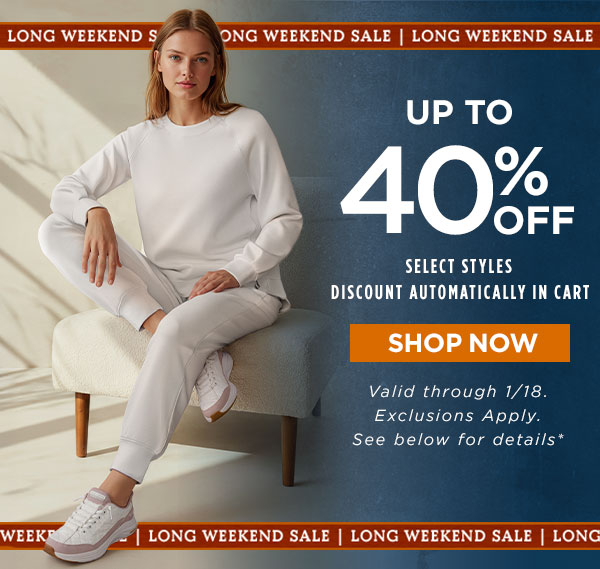 Long Weekend Sale Up to 40% Off