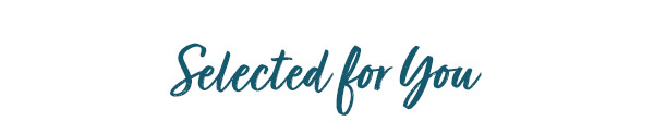 Selected For You