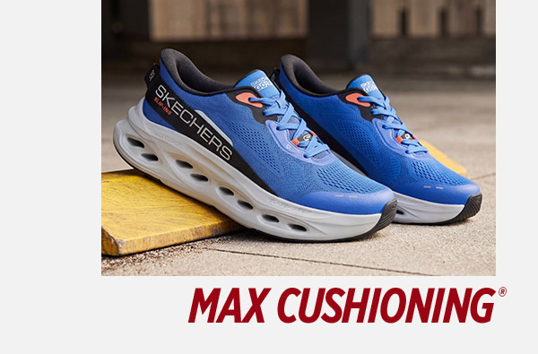 MAX CUSHIONING®