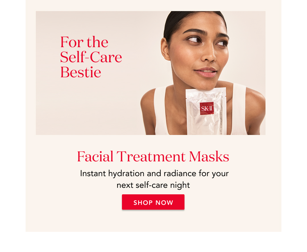 for the self-care bestie. facial treatment masks. Instant hydration and radiance for your next self-care night. shop now
