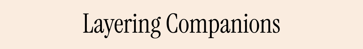 Layering Companions