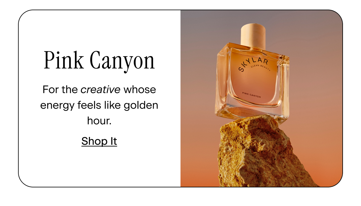 Pink Canyon → for the creative whose energy feels like golden hour.