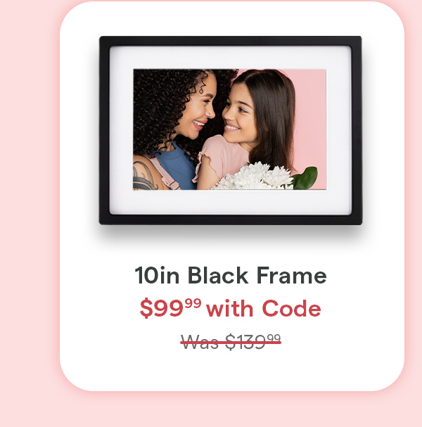 shop 10in black frame at 99 99 with code MDVIP