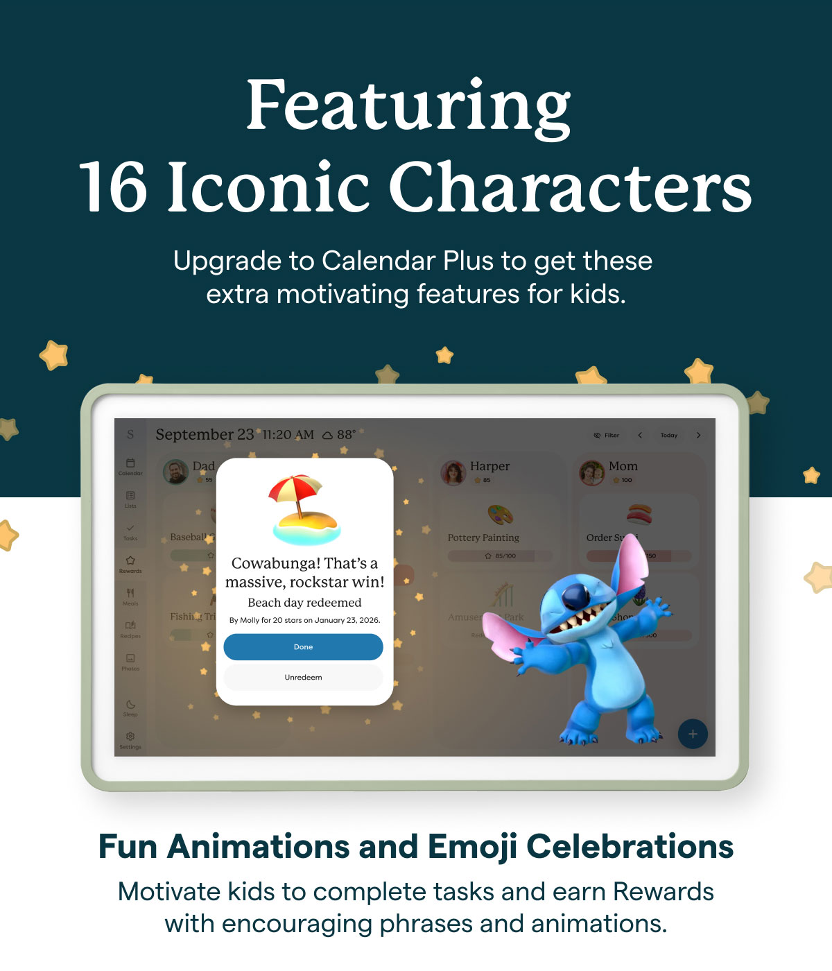 iconic characters, animations, and celebrations.
