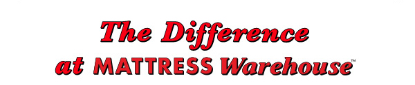 The Difference at Mattress Warehouse