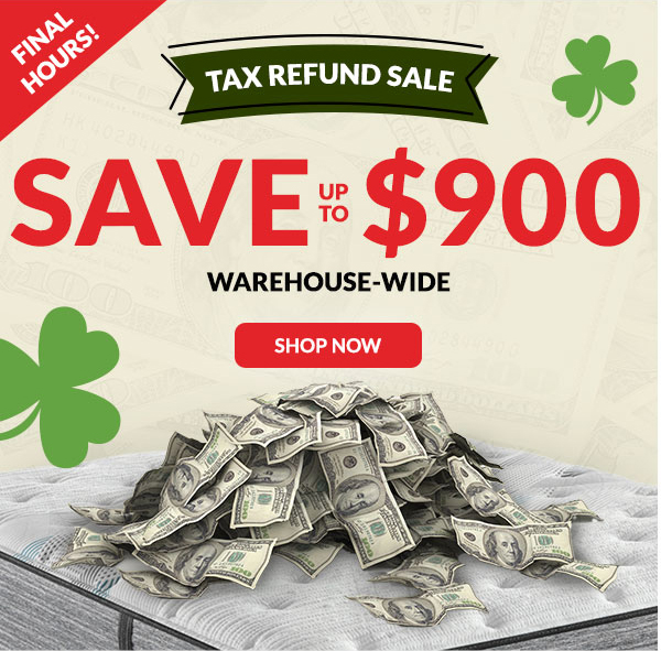 Tax Refund Sale - Save up to $900 Warehouse-Wide | Shop Now